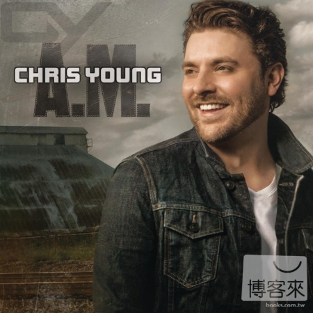 Chris Young / A.M.