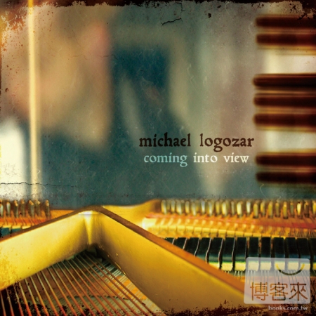 Michael Logozar / Coming into View