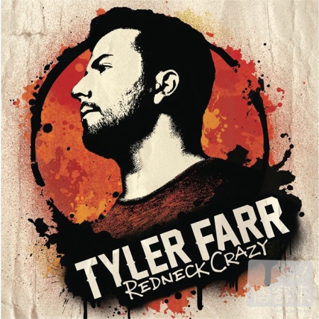 Tyler Farr / Redneck Crazy