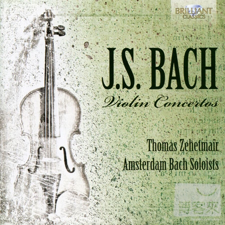 J.S. Bach: Violin Concertos / Thomas Zehetmair