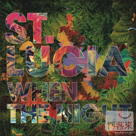 St. Lucia / When The Night