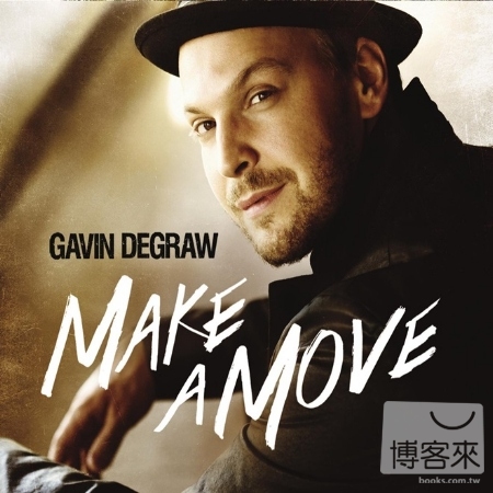 Gavin DeGraw / Make A Move