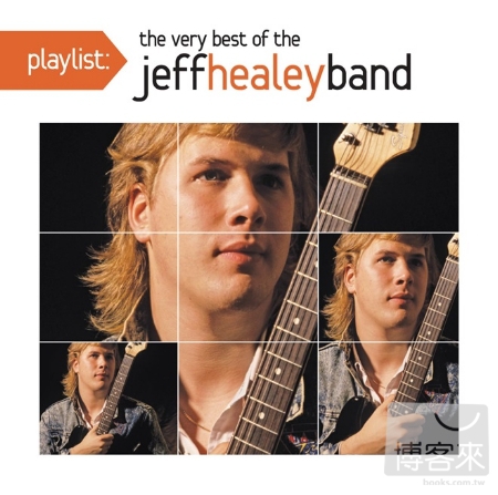 The Jeff Healey Band / Playlist: The Very Best Of The Jeff Healey Band