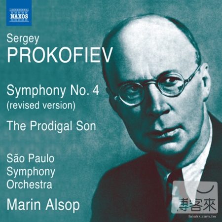 PROKOFIEV: Symphony No. 4 (revised 1947 version), The Prodigal Son / Sao Paulo Symphony, Alsop