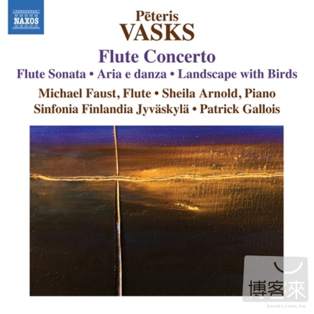 VASKS: Flute Music / M. Faust, S. Arnold, P. Gallois, Sinfonia Finlandia Jyvaskyla