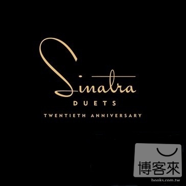 Frank Sinatra / Duets - Twentieth Anniversary [Deluxe Edition]