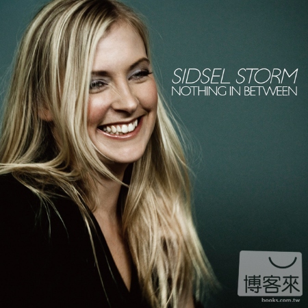 Sidsel Storm / Nothing In Beetween