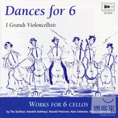 Dances for 6 / I Grandi Violoncellisti
