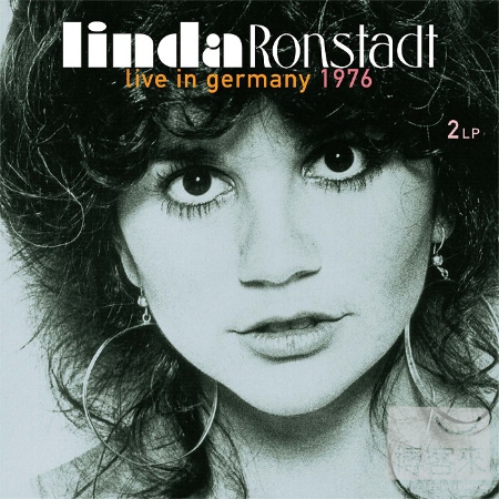 Linda Ronstadt / Live In Germany 1976 (180g 2LPs)(限台灣)