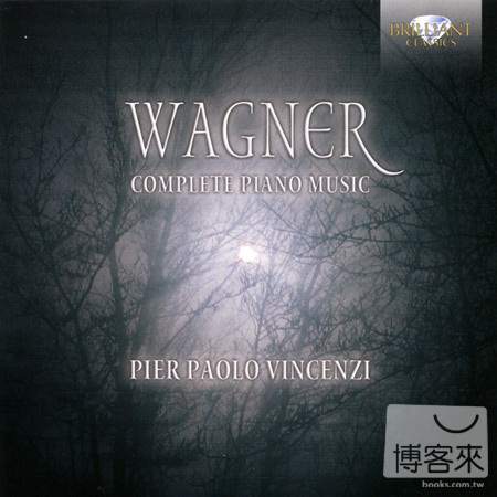Richard Wagner: Complete Piano Music / Pier Paolo Vincenzi & Federica Ferrati