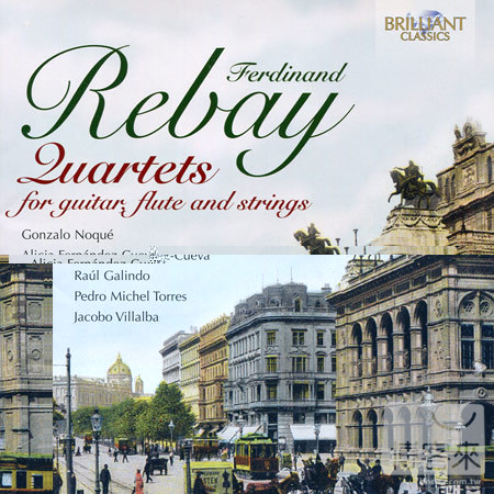 Ferdinand Rebay: Quartets for Guitar, Flute and Strings / Gonzalo Noque