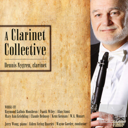 Dennis Nygren: A Clarinet Collective / Dennis Nygren