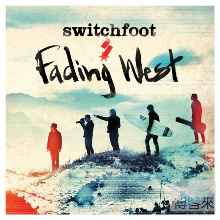 Switchfoot / Fading West