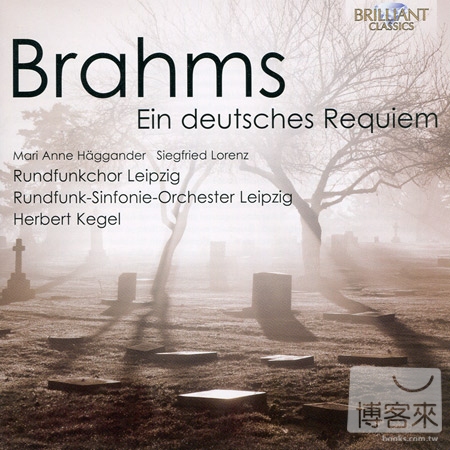 Brahms: Ein deutsches Requiem Op.45 / Herbert Kegel cond. Leipzig Radio Symphony Orchestra