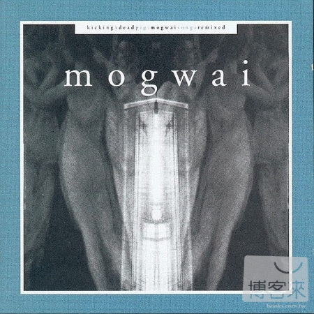 Mogwai / Kicking A Dead Pig: Mogwai Songs Remixed (2CD)