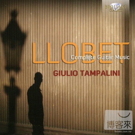 Miguel LLobet: Complete Guitar Music / Giulio Tampalini