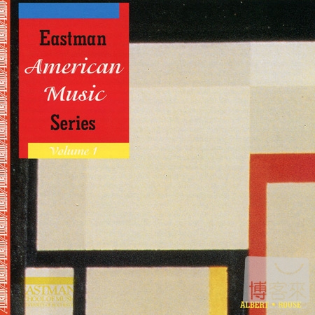 V.A. / Eastman American Music Series Vol.1: Stephen Albert & Christopher Rouse
