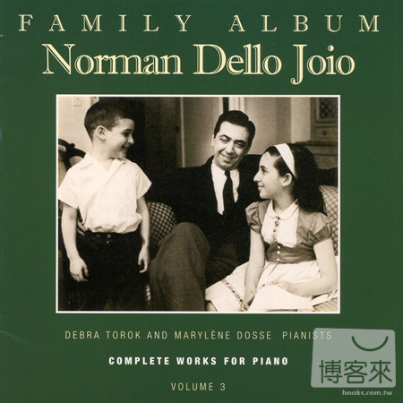Norman Dello Joio: Complete Works for Piano Vol.3 / Debra Torok & Marylene Dosse