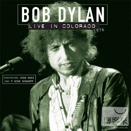 Live In Colorado 1976 / Bob Dylan Feat. Joan Baez And T Bone Burnett (180g LP)(限台灣)