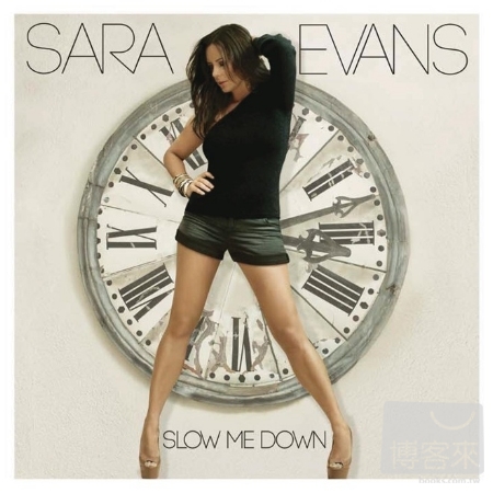 Sara Evans / Slow Me Down