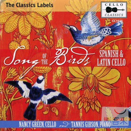 Song of the Birds: Spanish & Latin Cello / Nancy Green