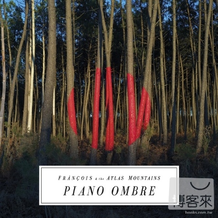 Francois & The Atlas Mountains / Piano Ombre