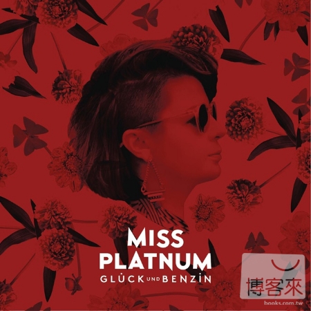 Miss Platinum / Gluck Und Benzin