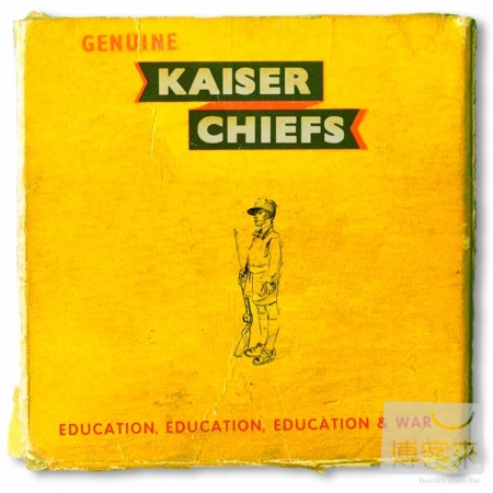 Kaiser Chiefs / Education, Education, Education & War
