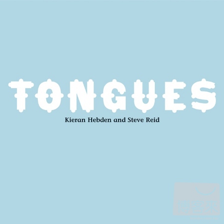 Kieran Hebden and Steve Reid / Tongues