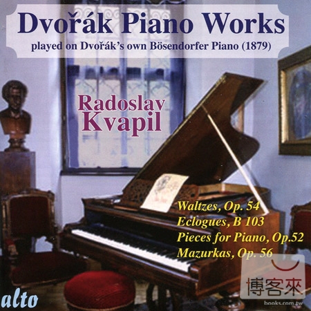 Dvorak: Piano Works, played on Dvorak’s own Bosendorfer Piano Vol.2 / Radoslav Kvapil