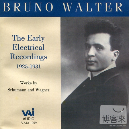 Bruno Walter: The Early Electrical Recordings 1925-1931