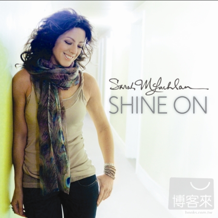 Sarah McLachlan / Shine On