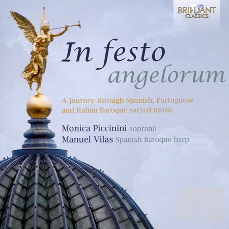 In Festo Angelorum: A Journey through Spanish, Portuguese and Italian Baroque Sacred Music / Monica Piccinini & Manuel V