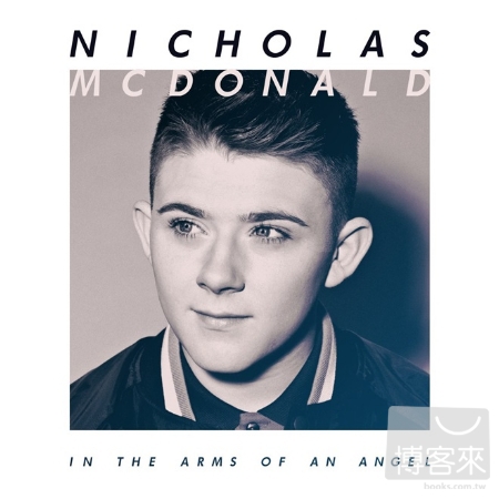 Nicholas McDonald / In The Arms Of An Angel