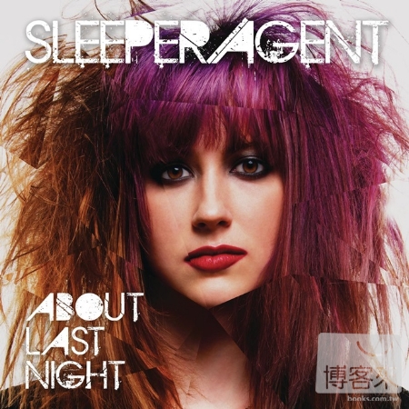 Sleeper Agent / About Last Night