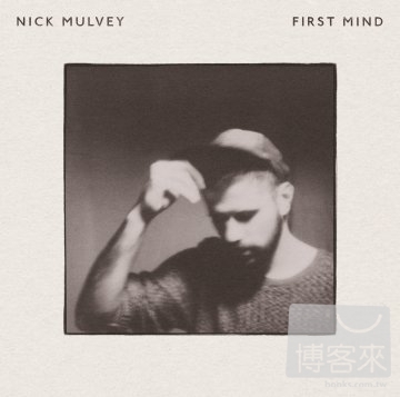 Nick Mulvey / First Mind