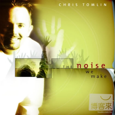 Chris Tomlin / The Noise We Make