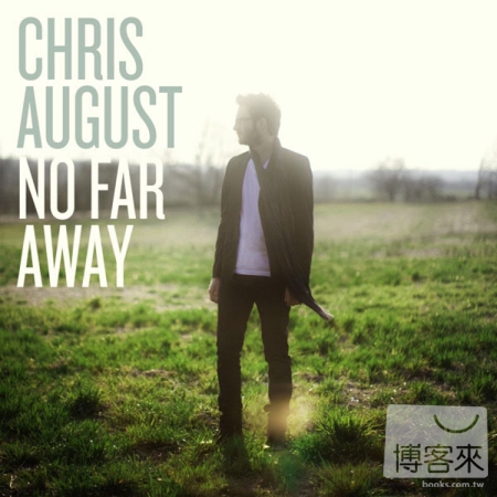 Chris August / No Far Away