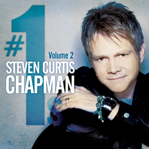 Steven Curtis Chapman / #1’s Volume 2