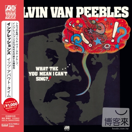Melvin Van Peebles / What The...You Mean I Can’T Sing?!