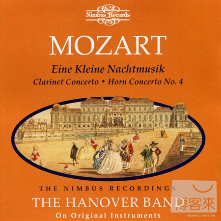 Mozart: Eine Kleine Nachtmusik, Clarinet Concerto & Horn Concerto / Roy Goodman & The Hanover Band