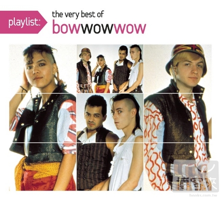 Bow Wow Wow / Playlist The Very Best of Bow Wow Wow