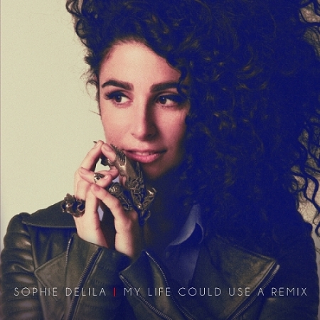Sophie Delila / My Life Could Use A Remix