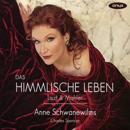 Das Himmlische Leben: Anne Schwanewilms sings Liszt & Mahler / Anne Schwanewilms