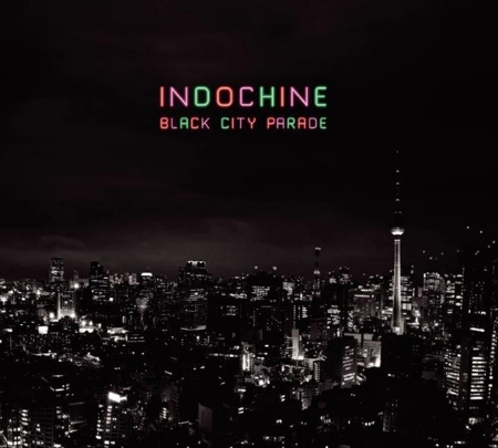Indochine / Black City Parade (Reedition)