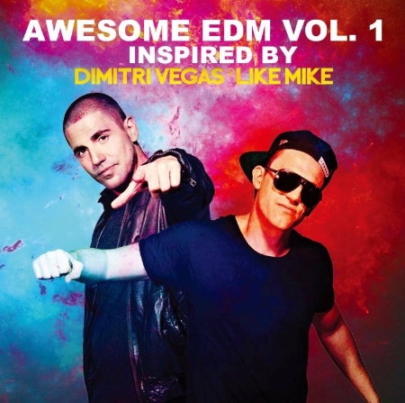 Awesome EDM Vol. 1 Inspired by Dimitri Vegas & Like Mike