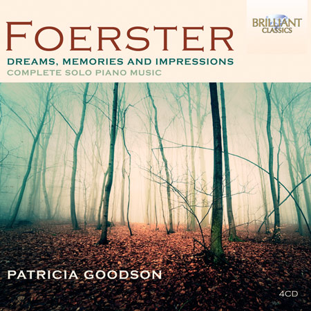 Josef Bohuslav Foerster: Complete Solo Piano Music / Patricia Goodson