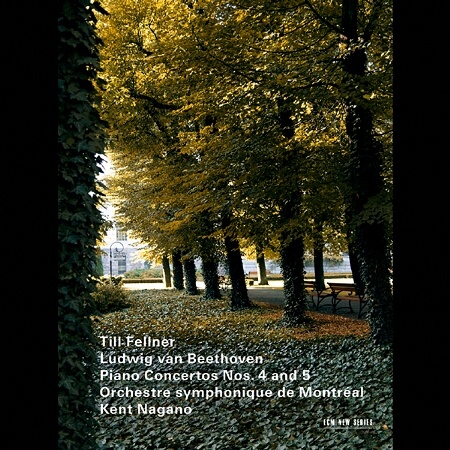 Till Fellner／Kent Nagano／Beethoven：Piano Concertos Nos. 4 and 5 CD