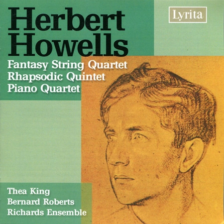 Herbert Howells: Piano Quartet, Fantasy String Quartet & Rhapsodic Quintet / Richards Piano Quartet & Ensemble