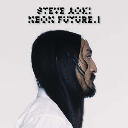 Steve Aoki / Neon Future I